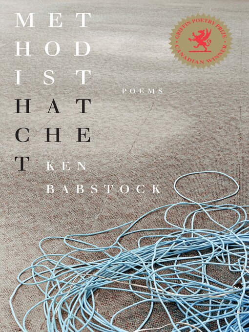 Title details for Methodist Hatchet by Ken Babstock - Available